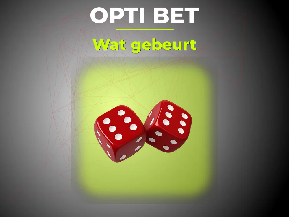 Opti Bet - Wat gebeurt